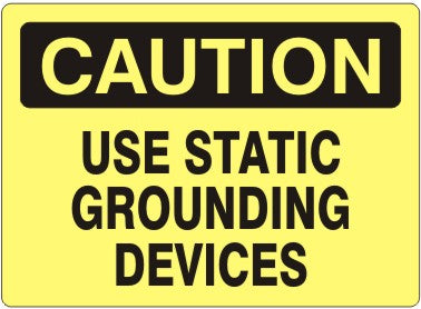 USE STATIC GROUNDING DEVICES - CAUTION SIGN