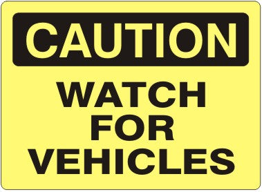 WATCH FOR VEHICLES - CAUTION SIGN
