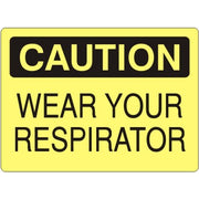 WEAR YOUR RESPIRATOR - CAUTION SIGN - WEAR YOUR RESPIRATOR - CAUTION SIGN, 14X20, Adhesive Vinyl