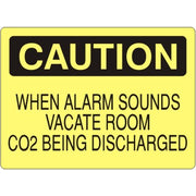 WHEN ALARM SOUNDS VACATE ROOM CO2 BEING DISCHARGED - CAUTION SIGN - WHEN ALARM SOUNDS VACATE ROOM CO2 BEING DISCHARGED - CAUTION SIGN, 14X20, Adhesive Vinyl