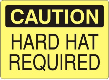 HARD HAT REQUIRED - CAUTION SIGN