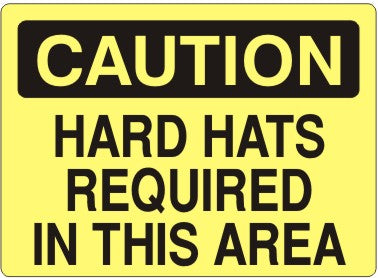 HARD HATS REQUIRED IN THIS AREA - CAUTION SIGN