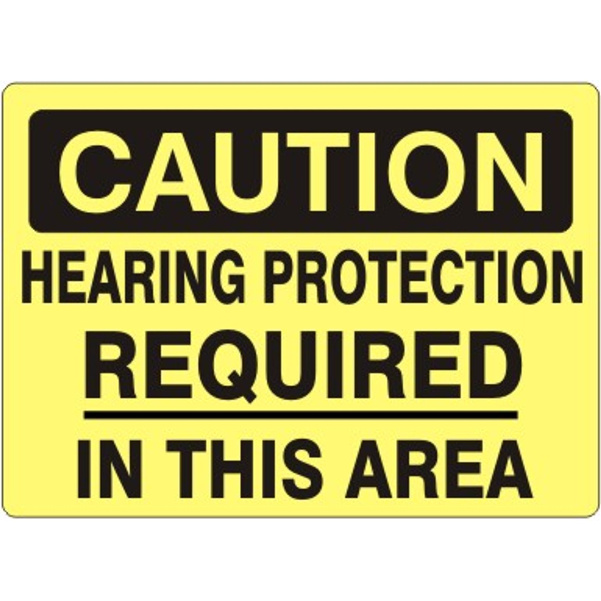 HEARING PROTECTION REQUIRED IN THIS AREA - CAUTION SIGN - HEARING PROTECTION REQUIRED IN THIS AREA - CAUTION SIGN, 14X20, Adhesive Vinyl