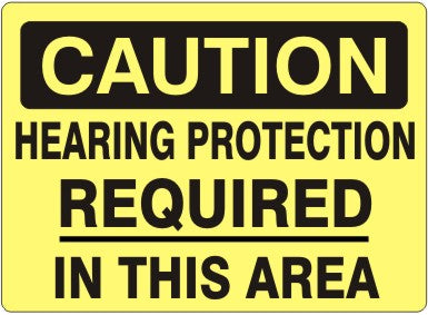 HEARING PROTECTION REQUIRED IN THIS AREA - CAUTION SIGN