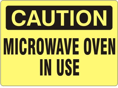 MICROWAVE OVEN IN USE - CAUTION SIGN