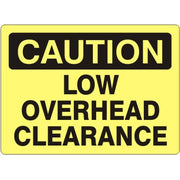 LOW OVERHEAD CLEARANCE - CAUTION SIGN - LOW OVERHEAD CLEARANCE - CAUTION SIGN, 14X20, Adhesive Vinyl