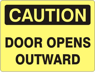 DOOR OPENS OUTWARD - CAUTION SIGN