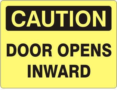 DOOR OPENS INWARD - CAUTION SIGN