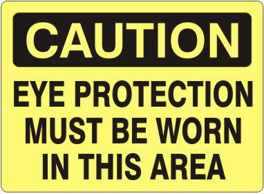 EYE PROTECTION MUST BE WORN IN THIS AREA - CAUTION SIGN