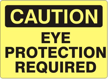 EYE PROTECTION REQUIRED - CAUTION SIGN