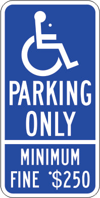PICTO PARKING ONLY MINIMUM FINE $250 - HANDICAPPED PARKING SIGN