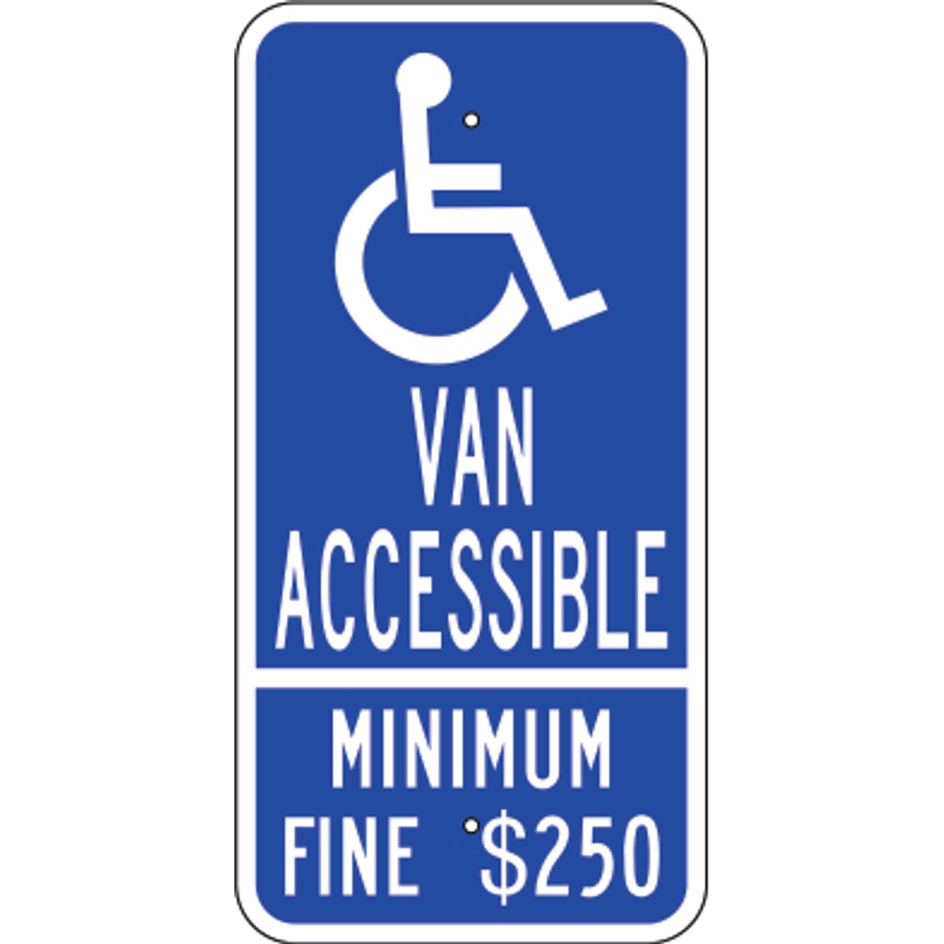 PICTO VAN ACCESSIBLE MINIMUM FINE $250 - HANDICAPPED PARKING SIGN - PICTO VAN ACCESSIBLE MINIMUM FINE $250 - HANDICAPPED PARKING SIGN, 24X12, Aluminum (.080) EGP Reflective