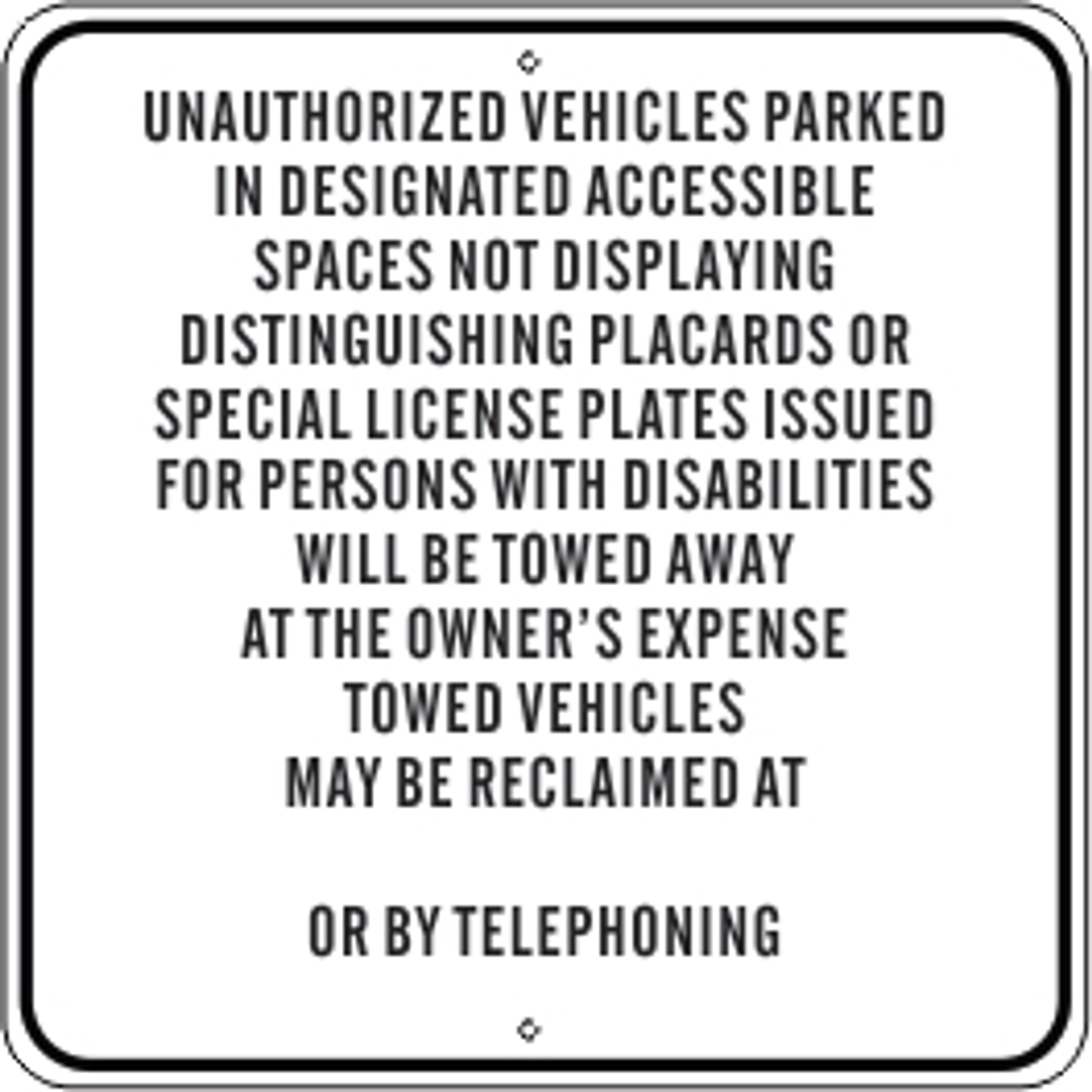 UNAUTHORIZED VEHICLES PARKED IN DESIGNATED ACCESSIBLE SPACES NOT DISPLAYING DISTINGUISHING - HANDICAPPED PARKING SIGN - UNAUTHORIZED VEHICLES PARKED IN DESIGNATED ACCESSIBLE SPACES NOT DISPLAYING DISTINGUISHING - HANDICAPPED PARKING SIGN, 24X24, Aluminum (.080) EGP Reflective
