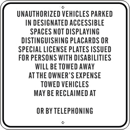 UNAUTHORIZED VEHICLES PARKED IN DESIGNATED ACCESSIBLE SPACES NOT DISPLAYING DISTINGUISHING - HANDICAPPED PARKING SIGN