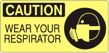WEAR YOUR RESPIRATOR WITH RESPIRATOR PICTO - CAUTION SIGN