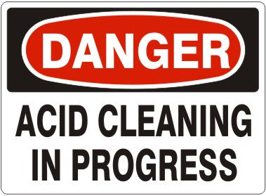 ACID CLEANING IN PROGRESS - DANGER SIGN