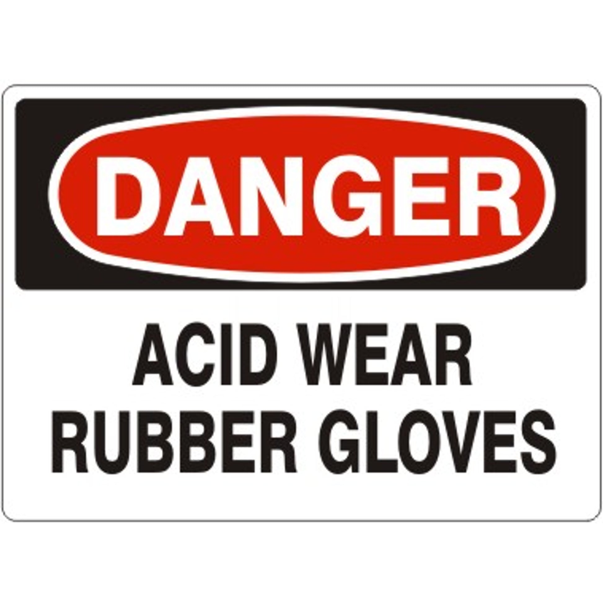 ACID WEAR RUBBER GLOVES - DANGER SIGN - ACID WEAR RUBBER GLOVES - DANGER SIGN, 14X20, Adhesive Vinyl