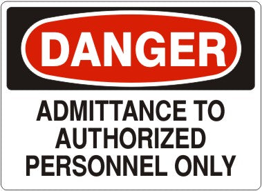 ADMITTANCE TO AUTHORIZED PERSONNEL ONLY