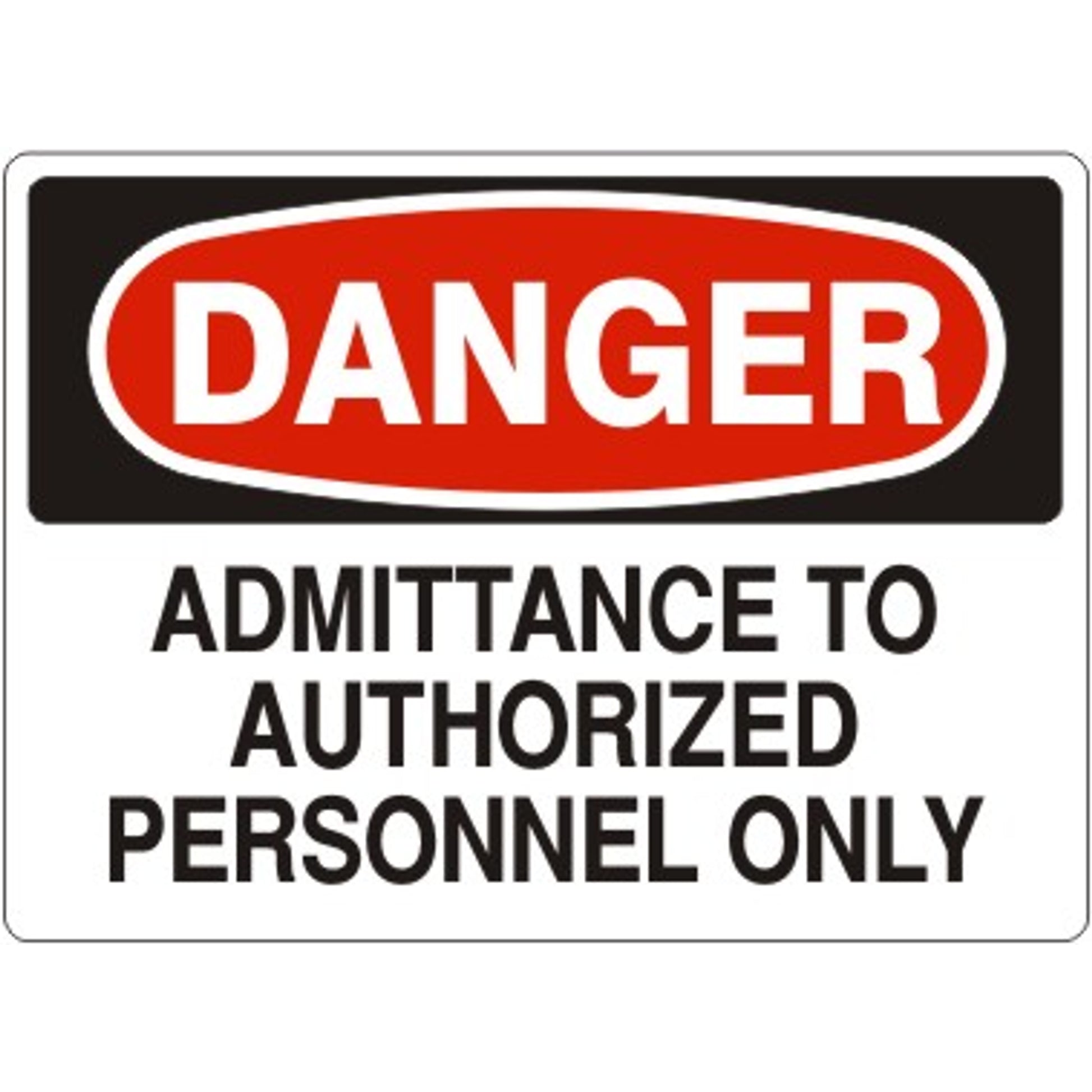 ADMITTANCE TO AUTHORIZED PERSONNEL ONLY - DANGER SIGN - ADMITTANCE TO AUTHORIZED PERSONNEL ONLY - DANGER SIGN, 14X20, Adhesive Vinyl