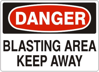 BLASTING AREA KEEP AWAY - DANGER SIGN