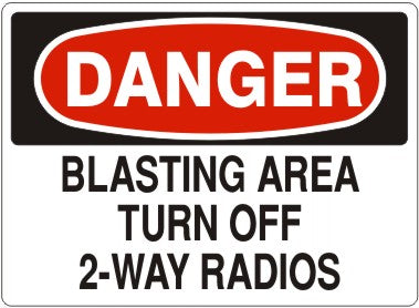BLASTING AREA TURN OFF 2-WAY RADIOS - DANGER SIGN