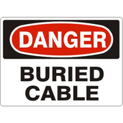 BURIED CABLE - DANGER SIGN - BURIED CABLE - DANGER SIGN, 14X20, Adhesive Vinyl