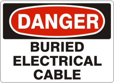 BURIED ELECTRICAL CABLE - DANGER SIGN