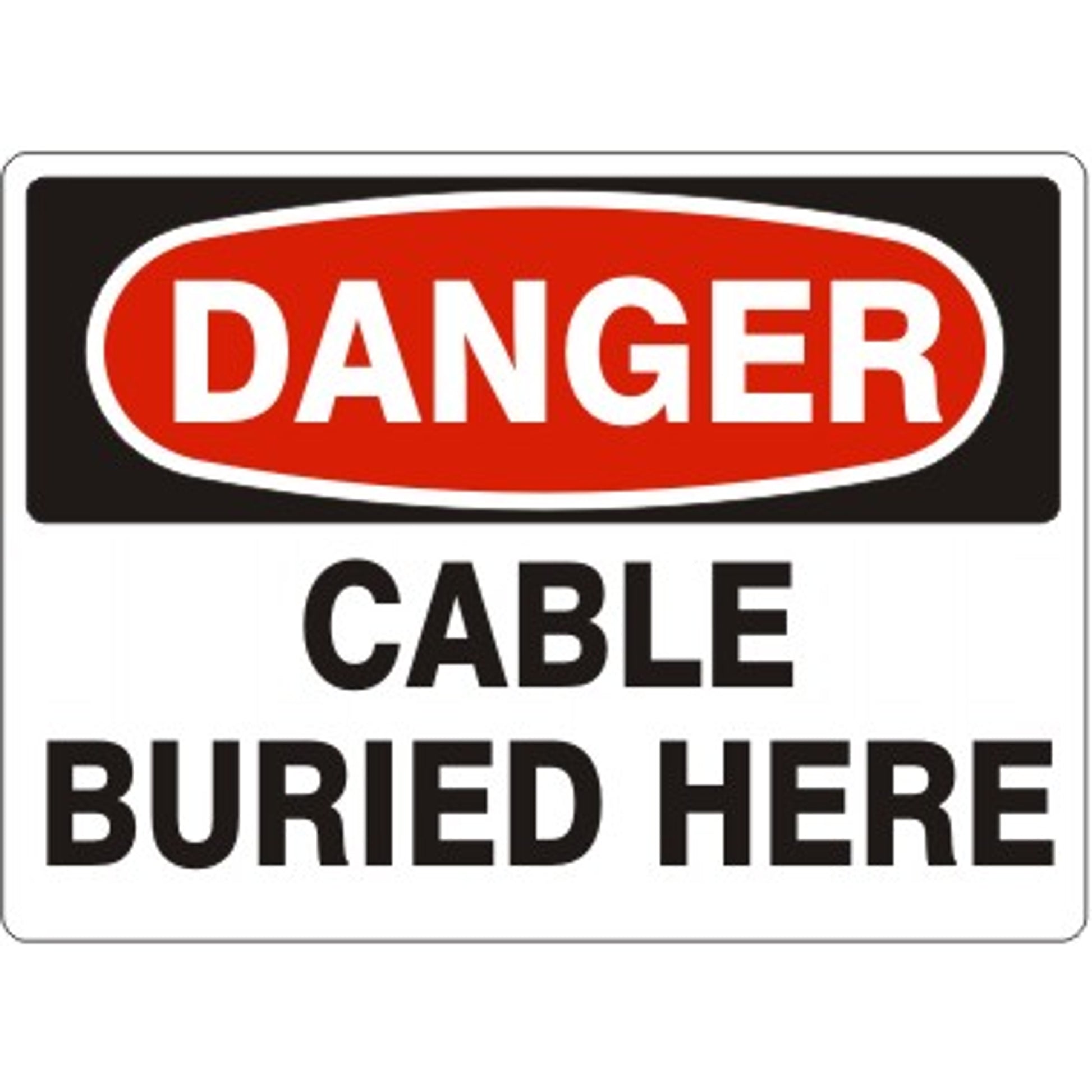 CABLE BURIED HERE - DANGER SIGN - CABLE BURIED HERE - DANGER SIGN, 14X20, Adhesive Vinyl