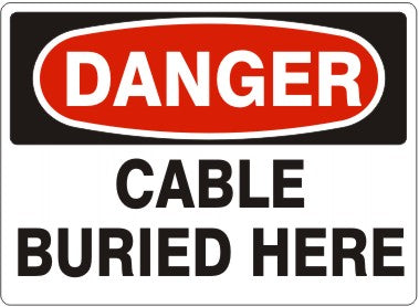 CABLE BURIED HERE - DANGER SIGN
