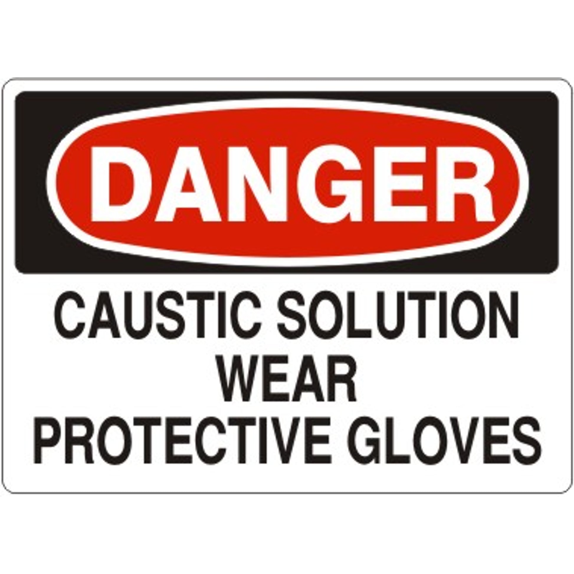 CAUSTIC SOLUTION WEAR PROTECTIVE GLOVES - DANGER SIGN - CAUSTIC SOLUTION WEAR PROTECTIVE GLOVES - DANGER SIGN, 14X20, Adhesive Vinyl