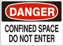CONFINED SPACE DO NOT ENTER - DANGER SIGN