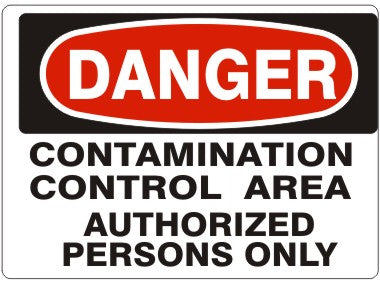 CONTAMINATION CONTROL AREA AUTHORIZED PERSONS ONLY - DANGER SIGN