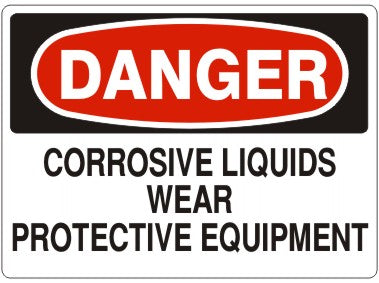CORROSIVE LIQUIDS WEAR PROTECTIVE EQUIPMENT - DANGER SIGN