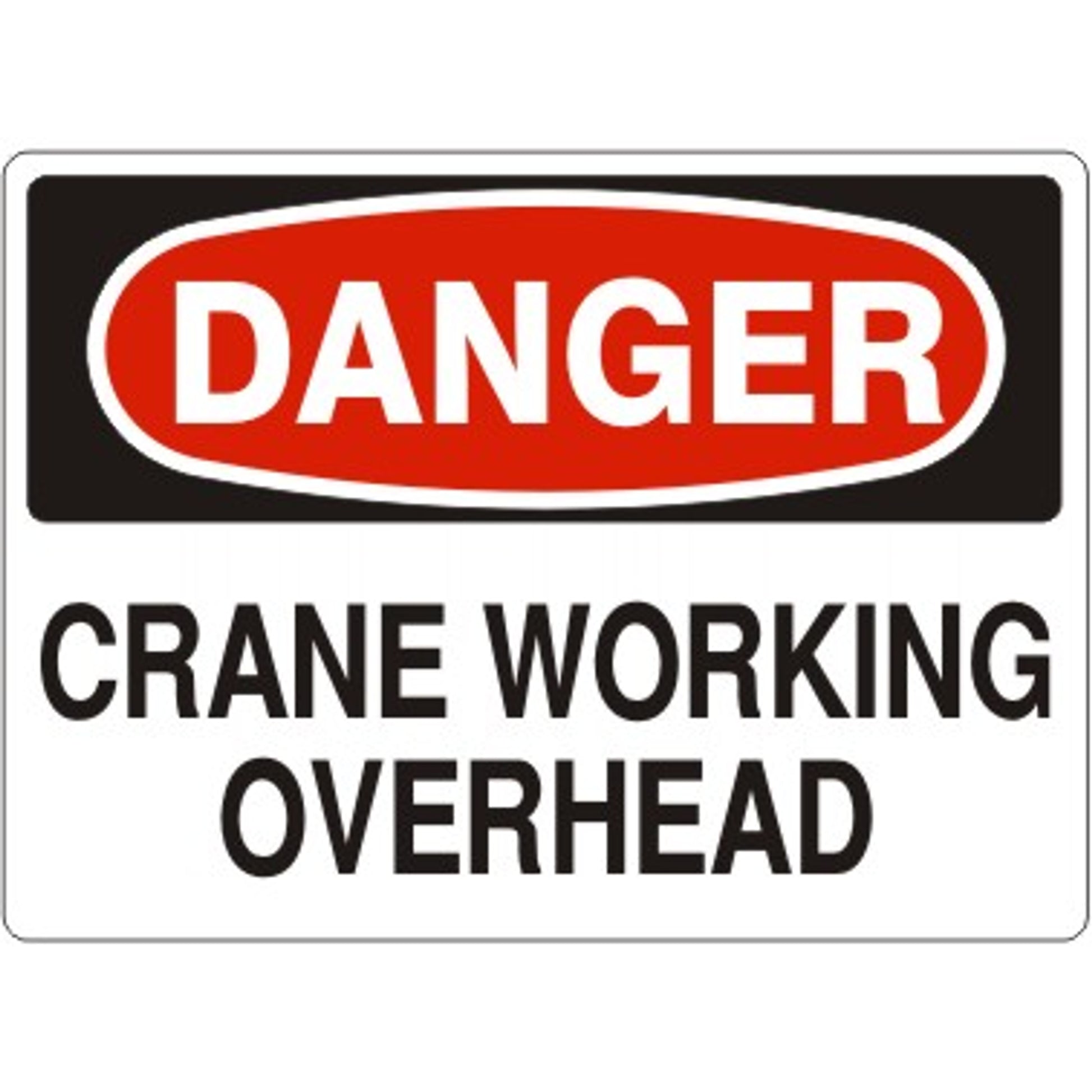 CRANE WORKING OVERHEAD - DANGER SIGN - CRANE WORKING OVERHEAD - DANGER SIGN, 14X20, Adhesive Vinyl