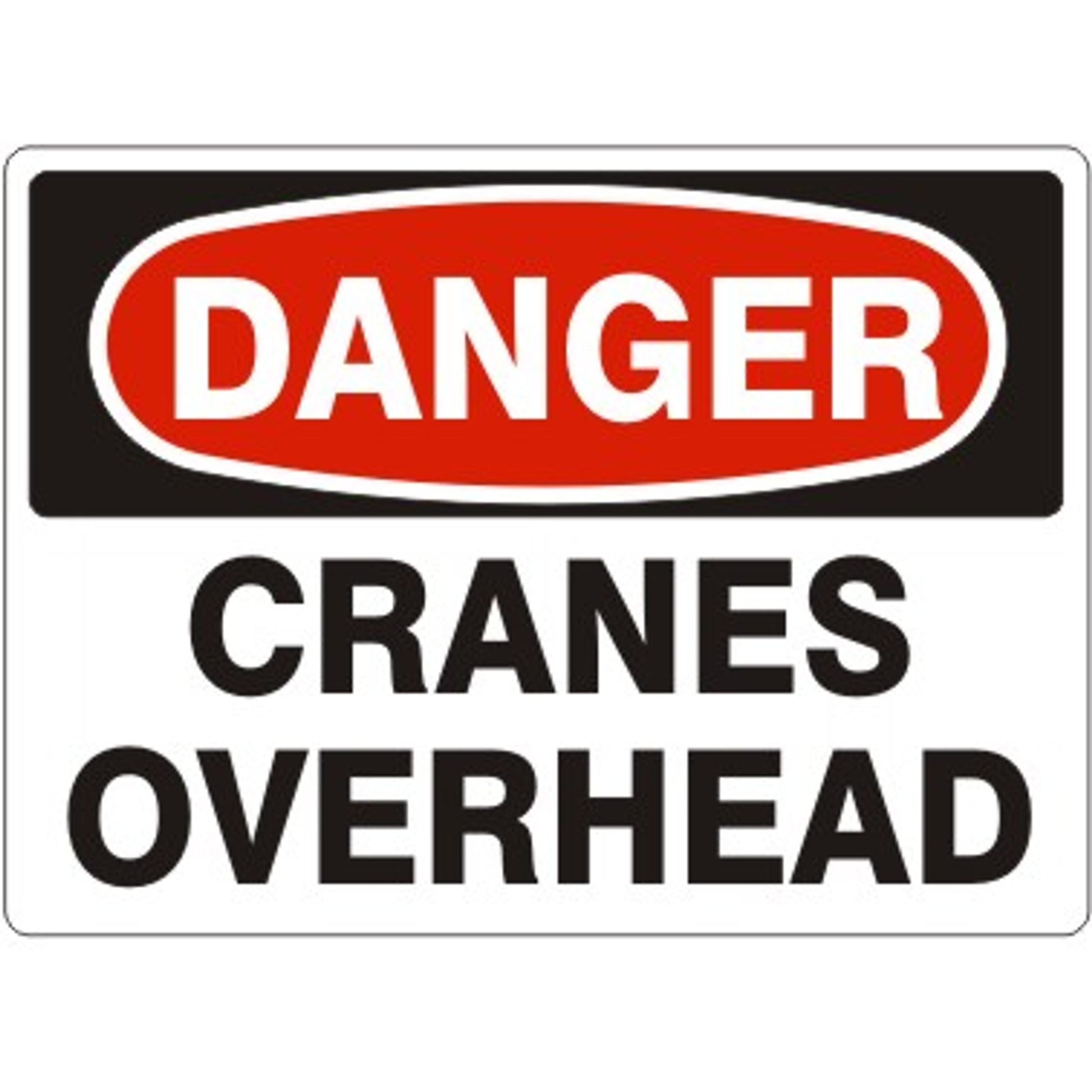 CRANES OVERHEAD - DANGER SIGN - CRANES OVERHEAD - DANGER SIGN, 14X20, Adhesive Vinyl