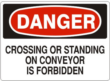 CROSSING OR STANDING ON CONVEYOR IS FORBIDDEN - DANGER SIGN