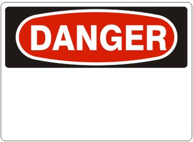 DANGER BLANK - DANGER SIGN