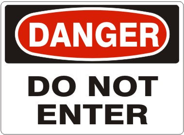 DO NOT ENTER - DANGER SIGN