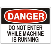 DO NOT ENTER WHILE MACHINE IS RUNNING - DANGER SIGN - DO NOT ENTER WHILE MACHINE IS RUNNING - DANGER SIGN, 14X20, Adhesive Vinyl
