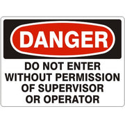 DO NOT ENTER WITHOUT PERMISSION OF SUPERVISOR OR OPERATOR - DANGER SIGN - DO NOT ENTER WITHOUT PERMISSION OF SUPERVISOR OR OPERATOR - DANGER SIGN, 14X20, Adhesive Vinyl