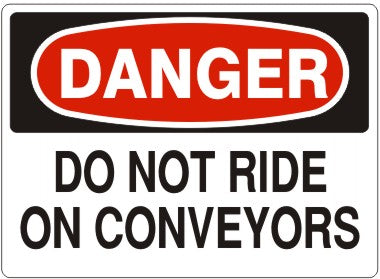 DO NOT RIDE ON CONVEYORS - DANGER SIGN