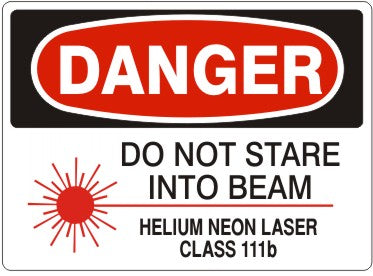 DO NOT STARE INTO BEAM HELIUM NEON LASER CLASS 111b - DANGER SIGN