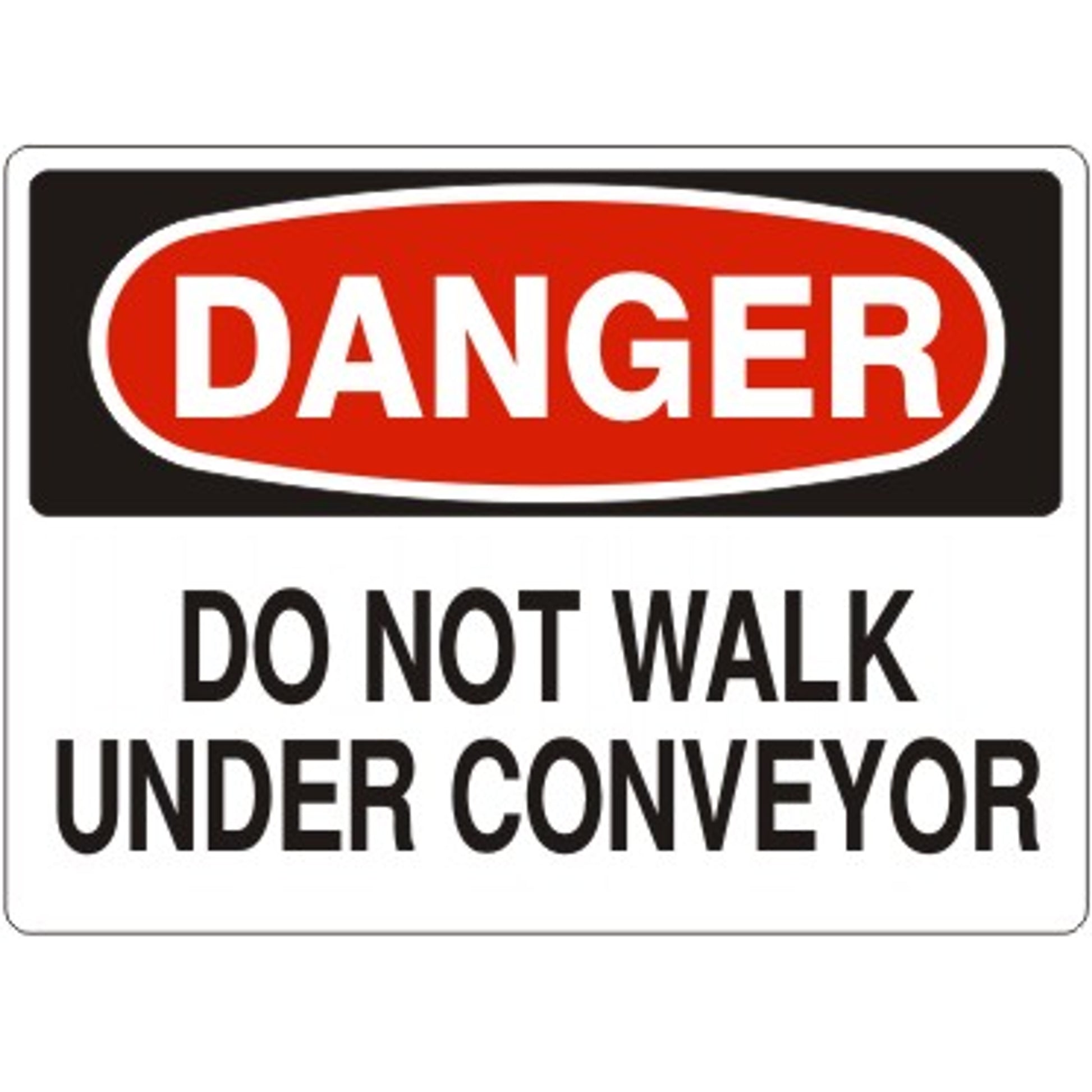 DO NOT WALK UNDER CONVEYOR - DANGER SIGN - DO NOT WALK UNDER CONVEYOR - DANGER SIGN, 14X20, Adhesive Vinyl
