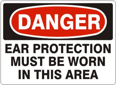 EAR PROTECTION MUST BE WORN IN THIS AREA - DANGER SIGN