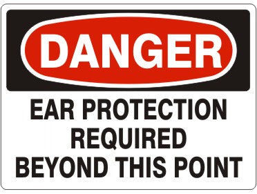 EAR PROTECTION REQUIRED BEYOND THIS POINT - DANGER SIGN