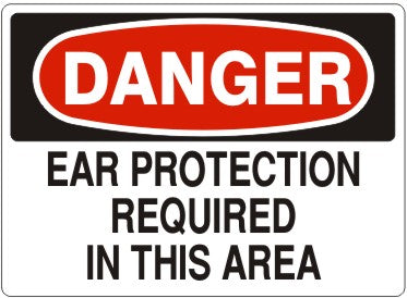 EAR PROTECTION REQUIRED IN THIS AREA - DANGER SIGN