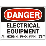 ELECTRICAL EQUIPMENT AUTHORIZED PERSONNEL ONLY - DANGER SIGN - ELECTRICAL EQUIPMENT AUTHORIZED PERSONNEL ONLY - DANGER SIGN, 14X20, Adhesive Vinyl