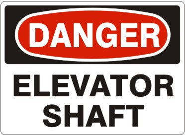 ELEVATOR SHAFT - DANGER SIGN