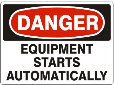 EQUIPMENT STARTS AUTOMATICALLY - DANGER SIGN