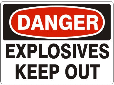 EXPLOSIVES KEEP OUT - DANGER SIGN